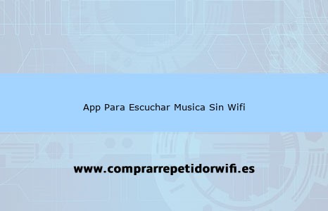 Mejores Aplicaciones para Escuchar Musica Sin Wifi GRATIS y Sin Internet